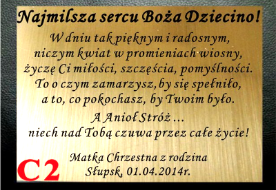 GRAWER , Najmilsza sercu Boża Dziecino!
 W dniu tak pięknym i radosnym, 
niczym kwiat w promieniach wiosny, 
życzę Ci miłości, szczęścia, pomyślności. 
To o czym zamarzysz, by się spełniło, 
a to, co pokochasz, by Twoim było.